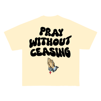 Oversized "Pray Without Ceasing" T-Shirt